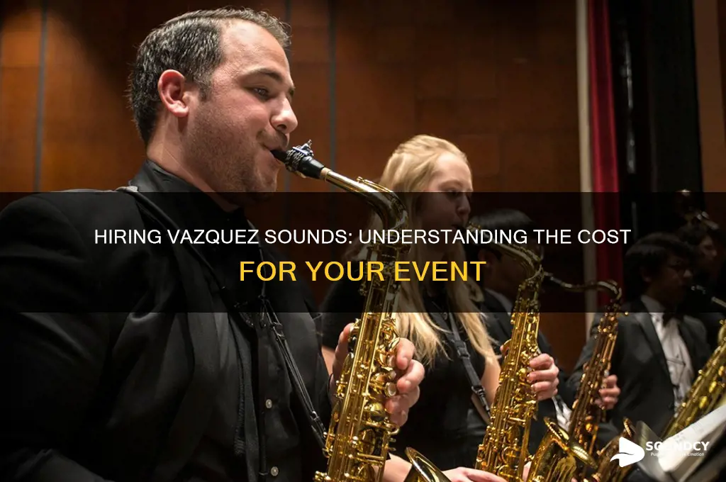 how much to hire vazquez sounds