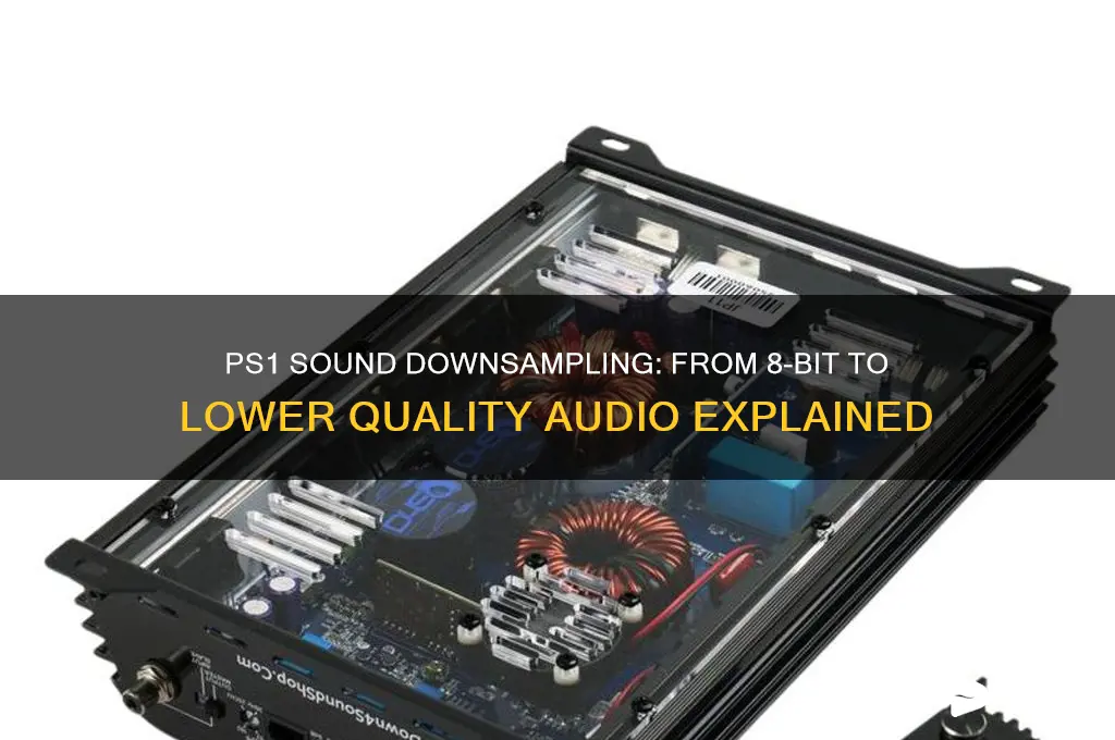 how much were sounds downsampled ps1