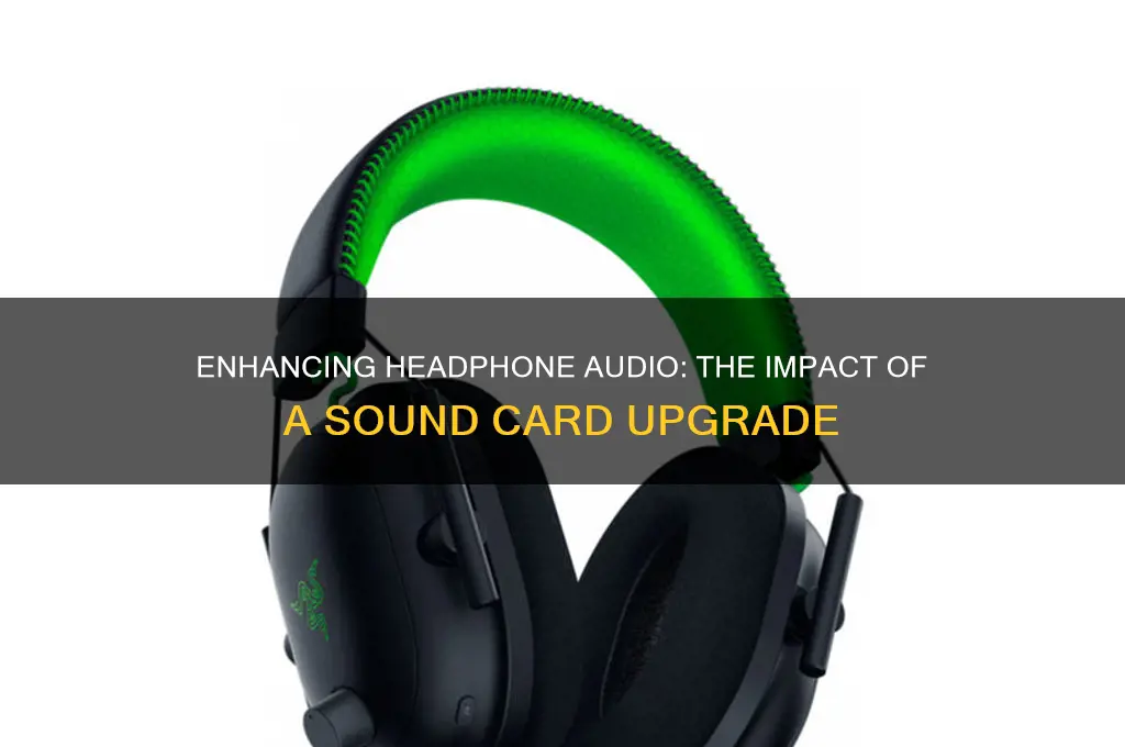 how much will a sound card improve headphone qudio