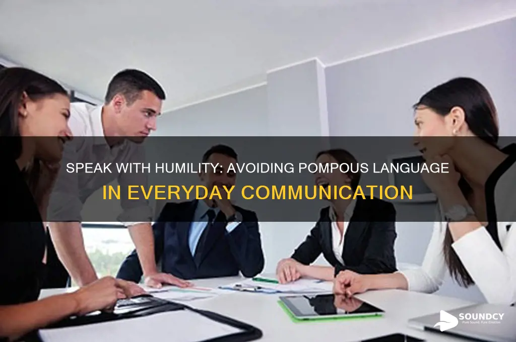 how not to sound pompous