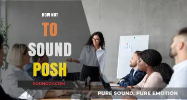 Avoid Posh Talk: Simple Tips to Sound More Relatable and Real