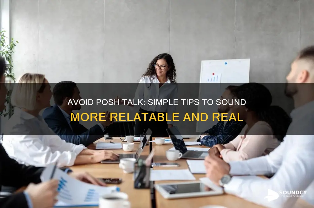how not to sound posh