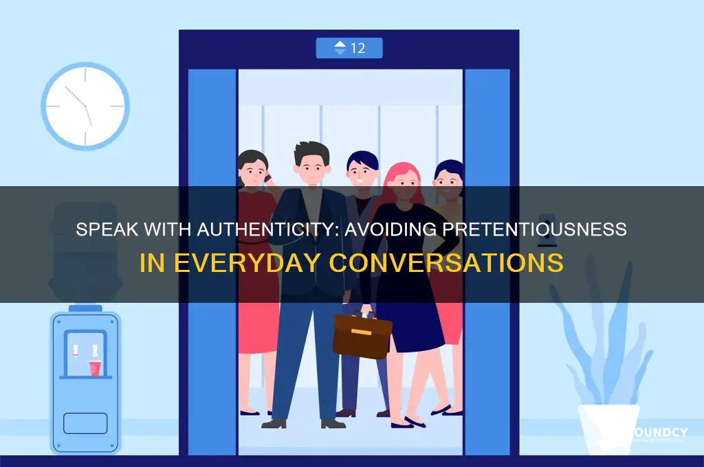 how not to sound pretentious