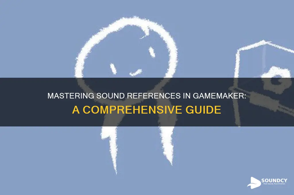 how o reference all sounds gamemaker