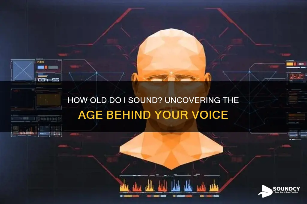 how old do i sound