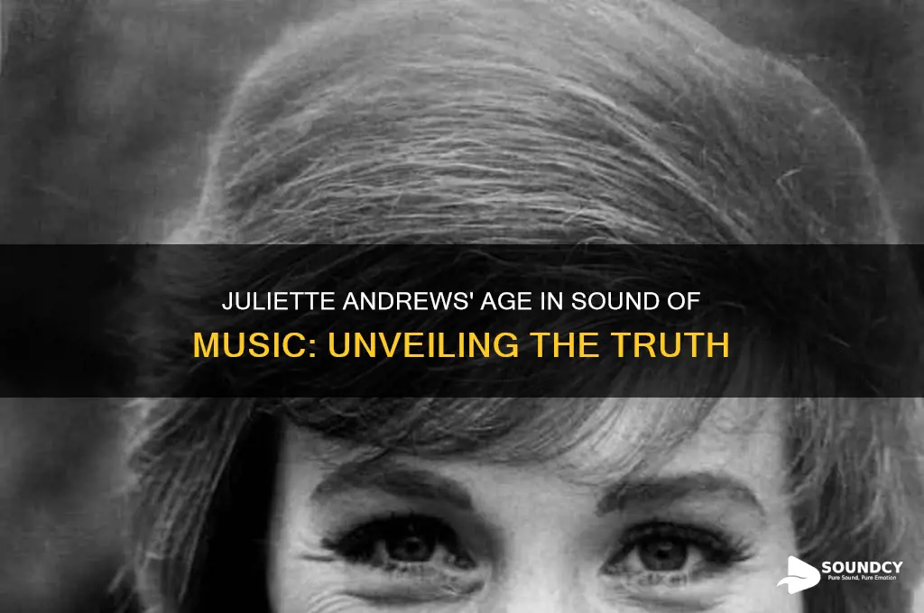 how old was juliette andrews in sound of kusic
