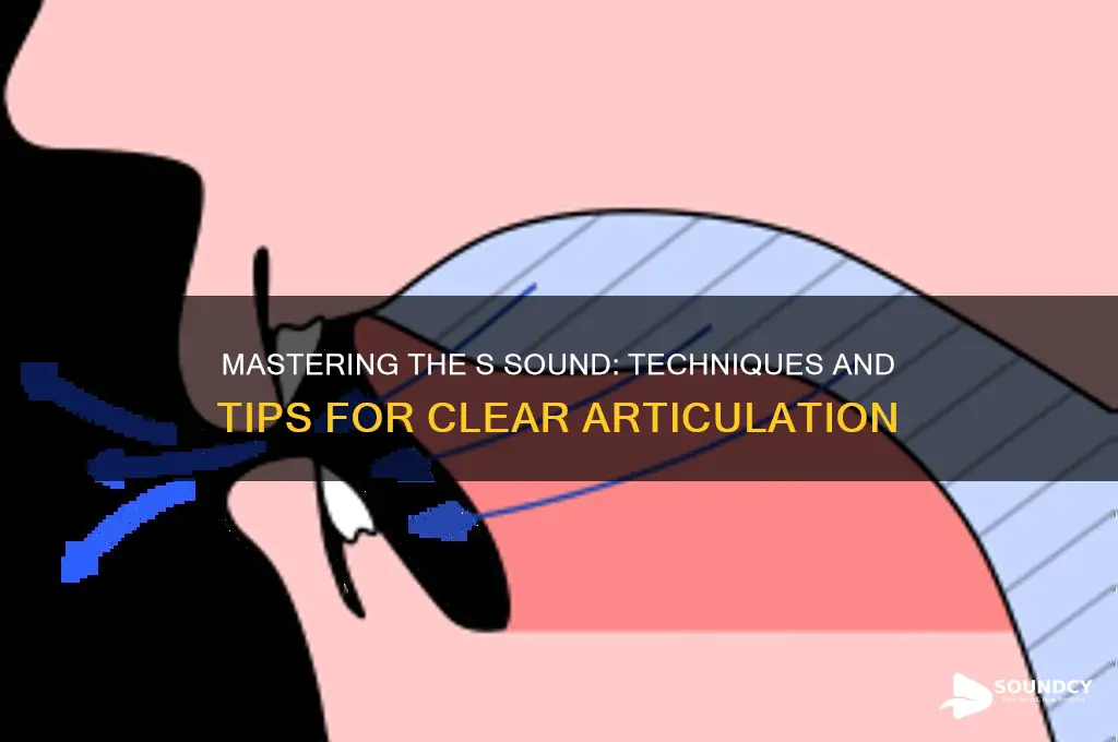 how people make s sounds