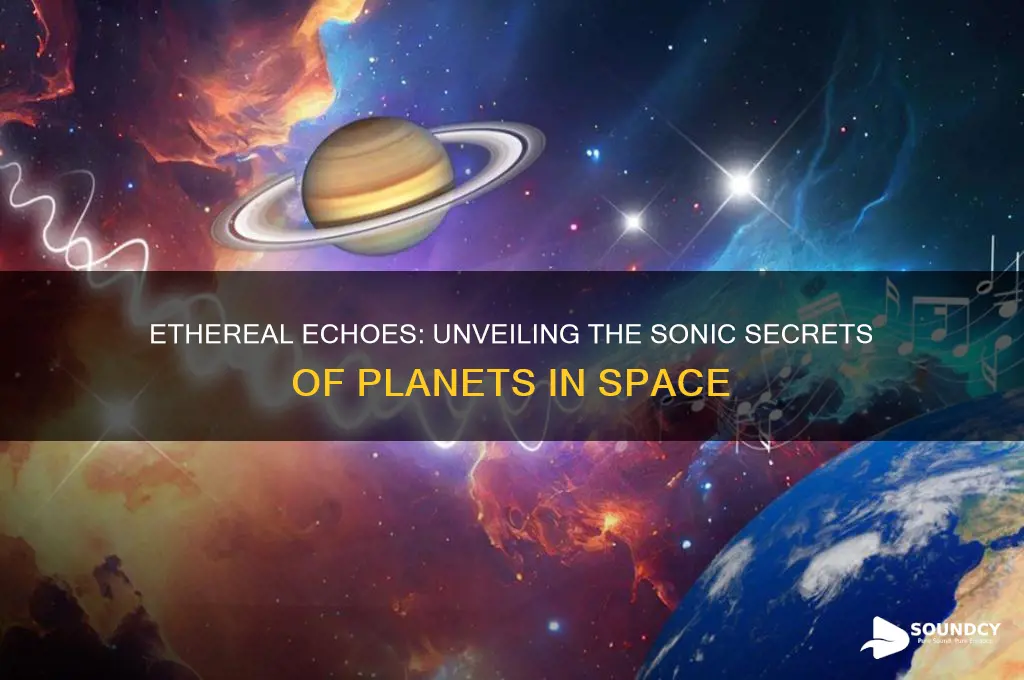 how planets sound from outer space