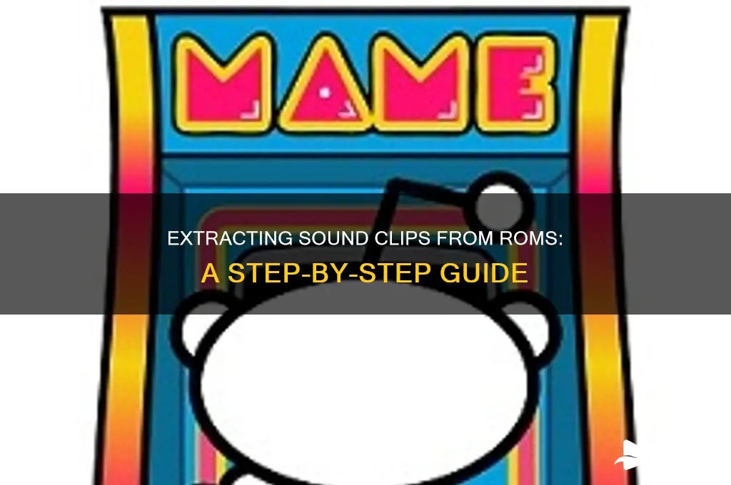 how retreive sound clips from roms