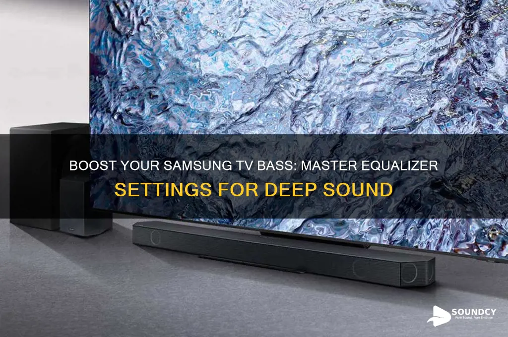 how set sound on equalizer for bass samsung tv