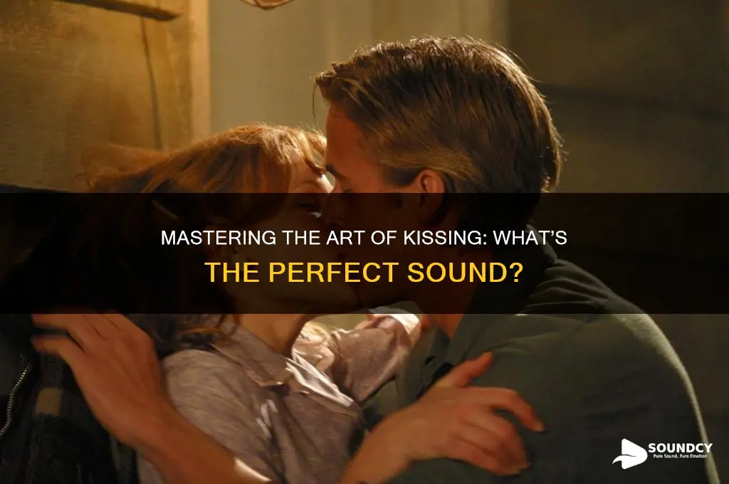 how should a kiss sound