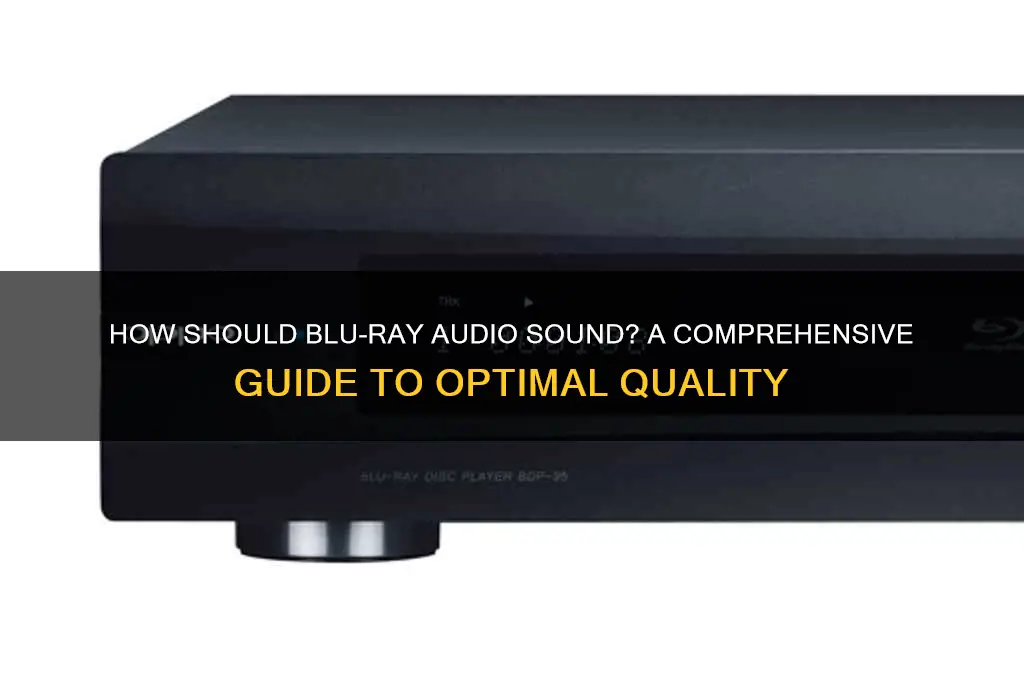 how should blu ray audio sound