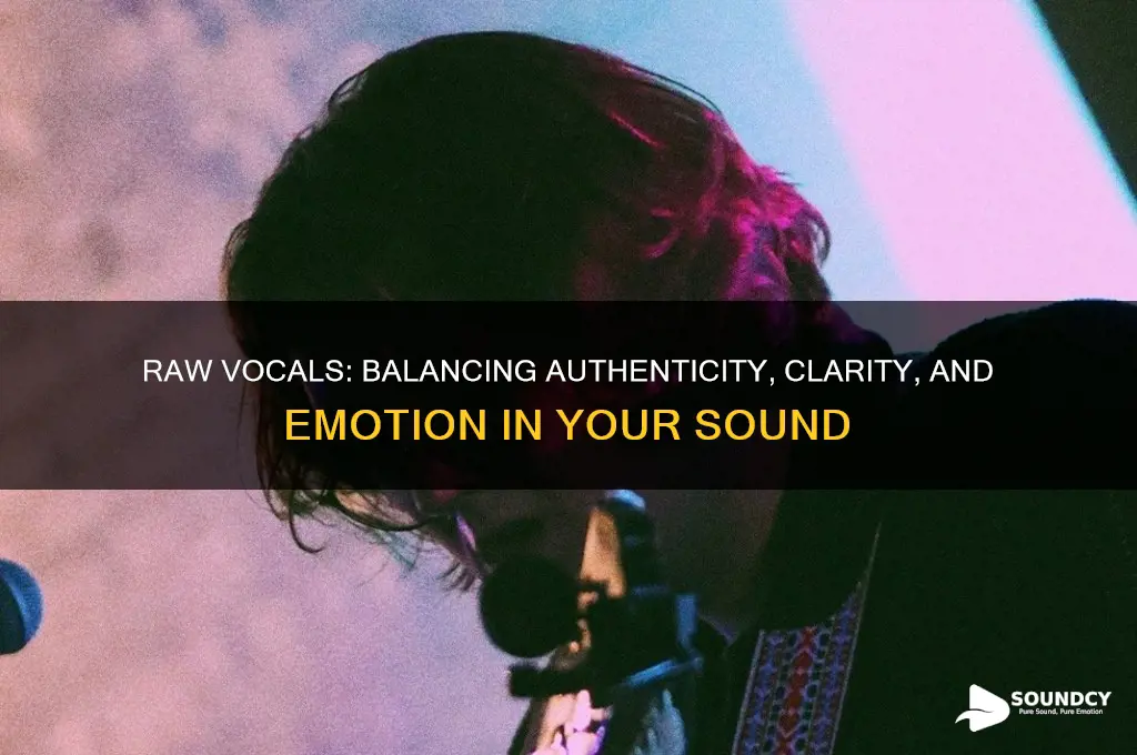 how should raw vocals sound