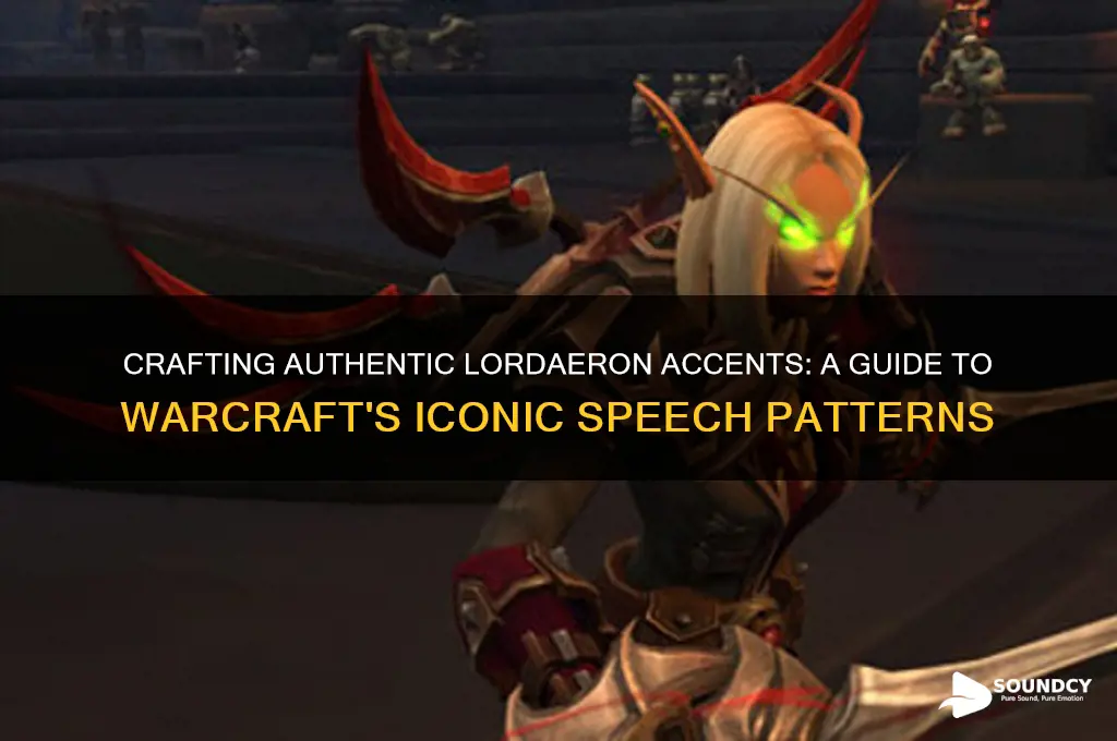 how should someone from lordaeron sound