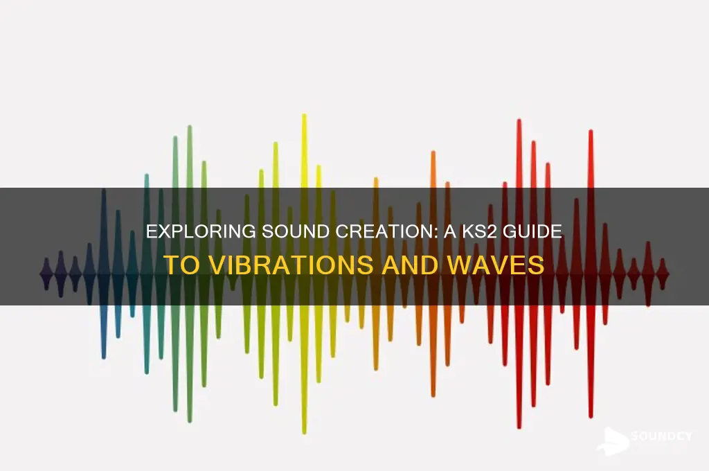 how sound is created ks2