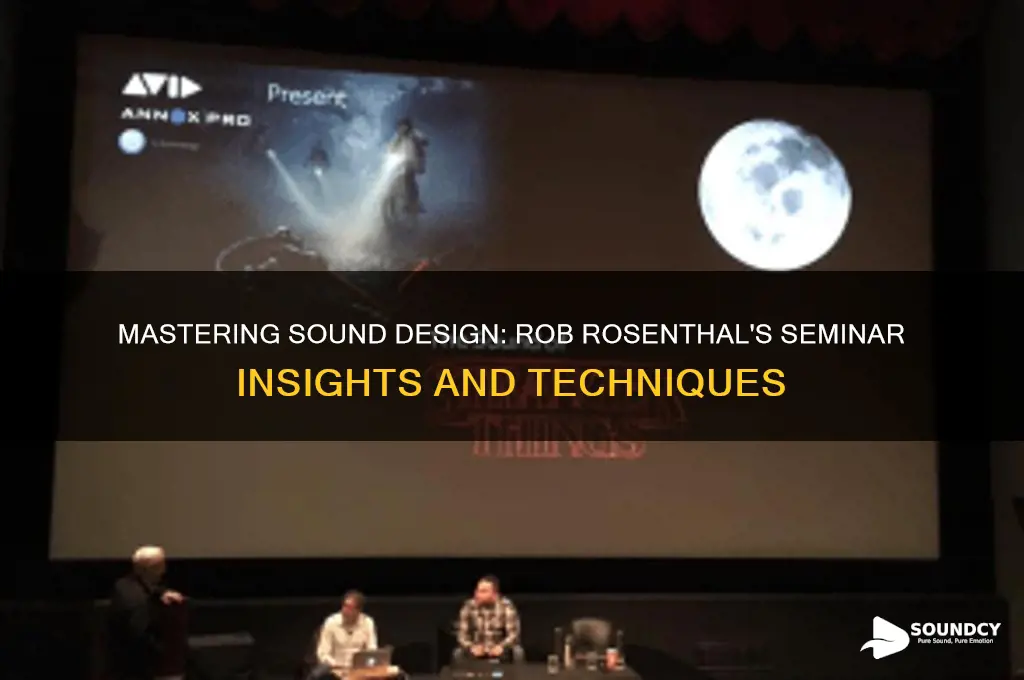 how sound seminar rob rosenthal