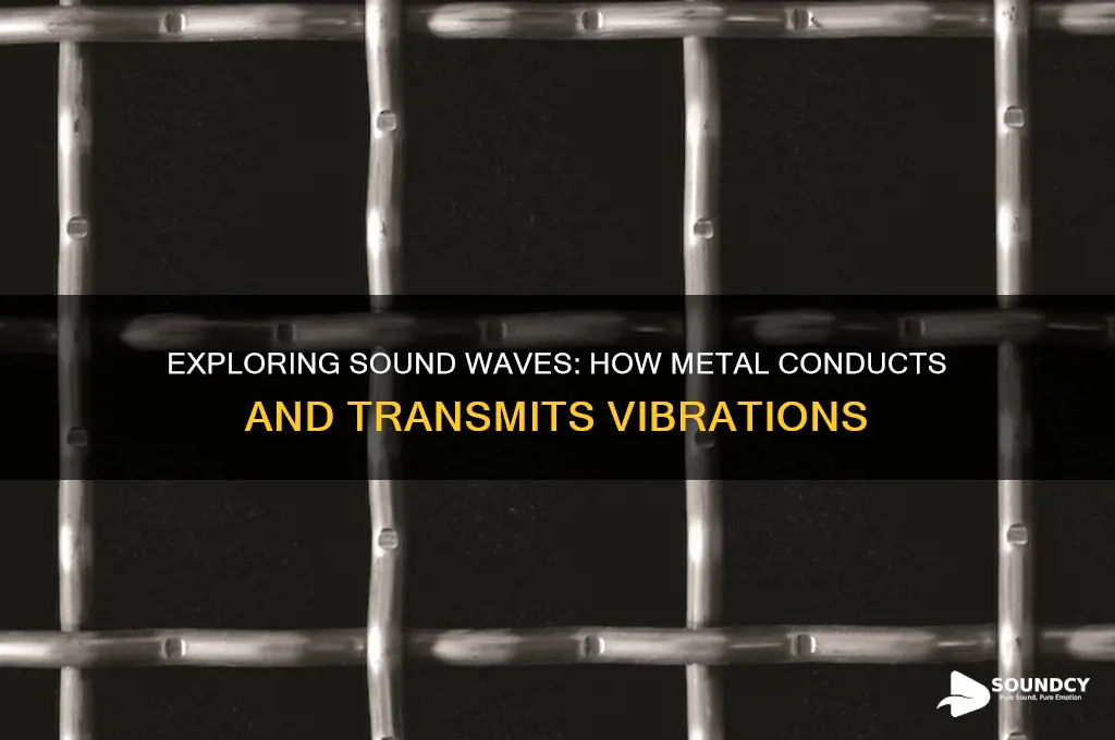 how sound travels through metal