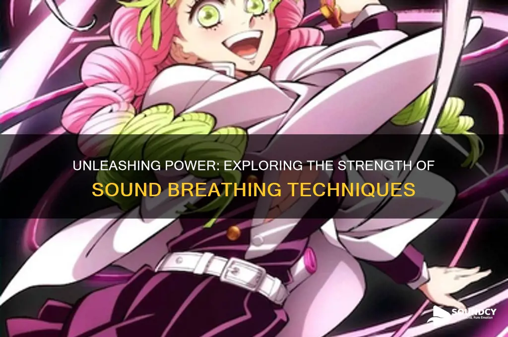 how strong is sound breathing