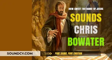 How Sweet the Name of Jesus Sounds: Chris Bowater's Reflection