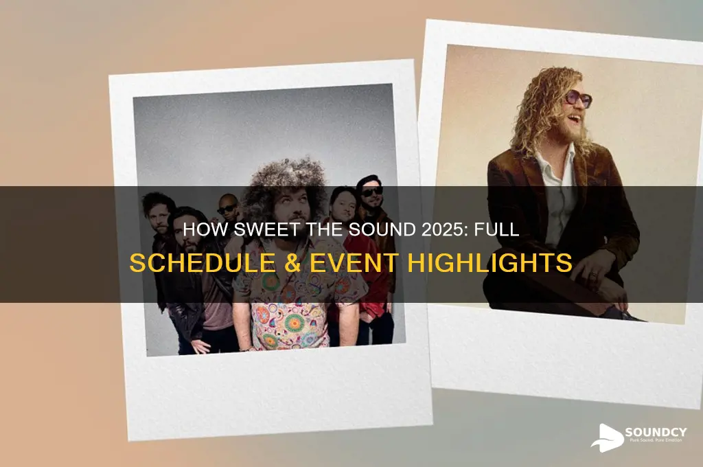 how sweet the sound 2025 schedule