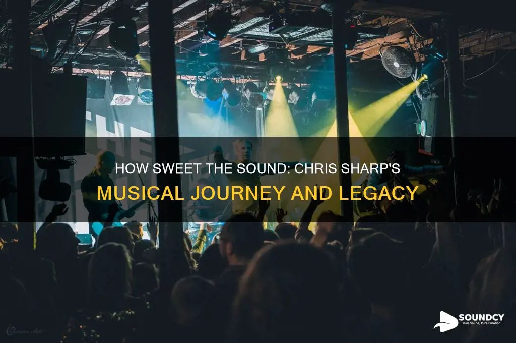 how sweet the sound chris sharp