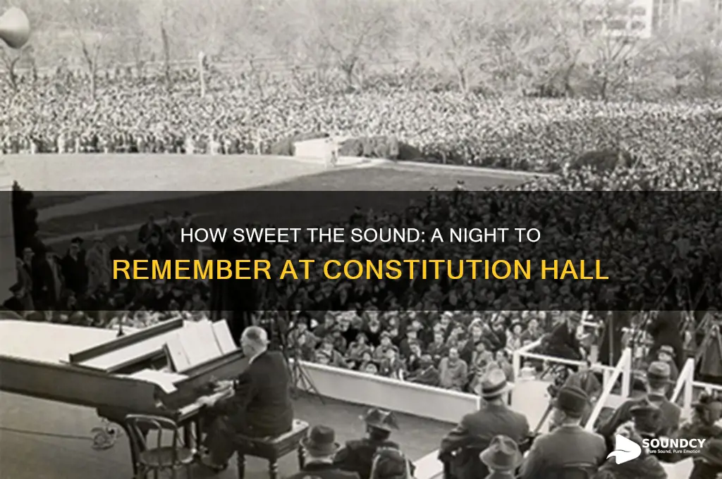 how sweet the sound constitution hall