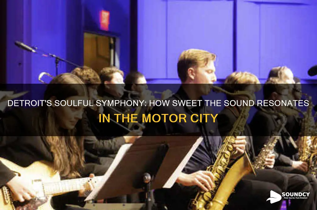 how sweet the sound detroit
