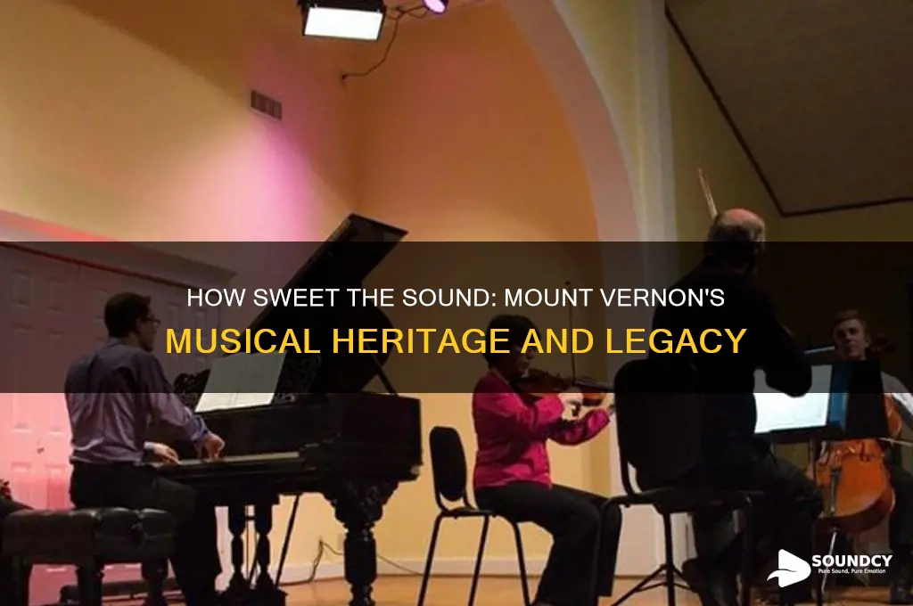 how sweet the sound mount vernon
