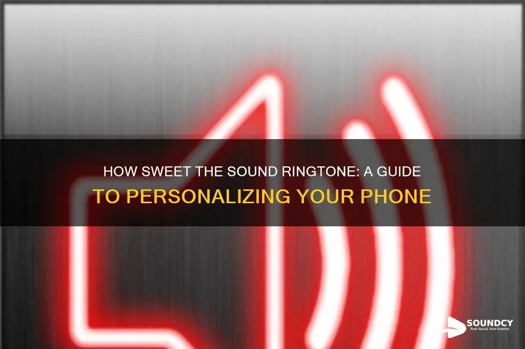 how sweet the sound ringtone