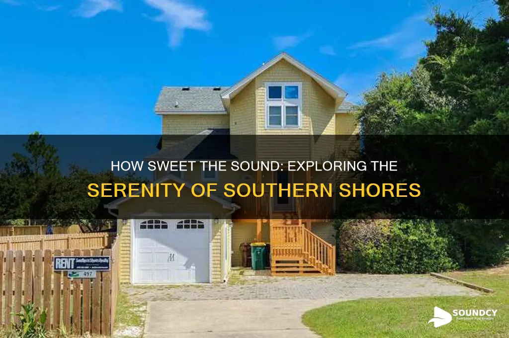 how sweet the sound southern shores