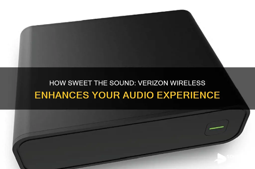 how sweet the sound verizon wireless