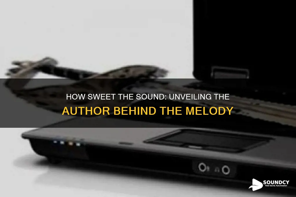 how sweet the sound written by