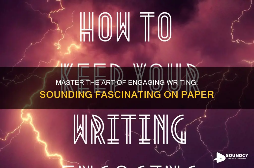 how t sound interesting on paper
