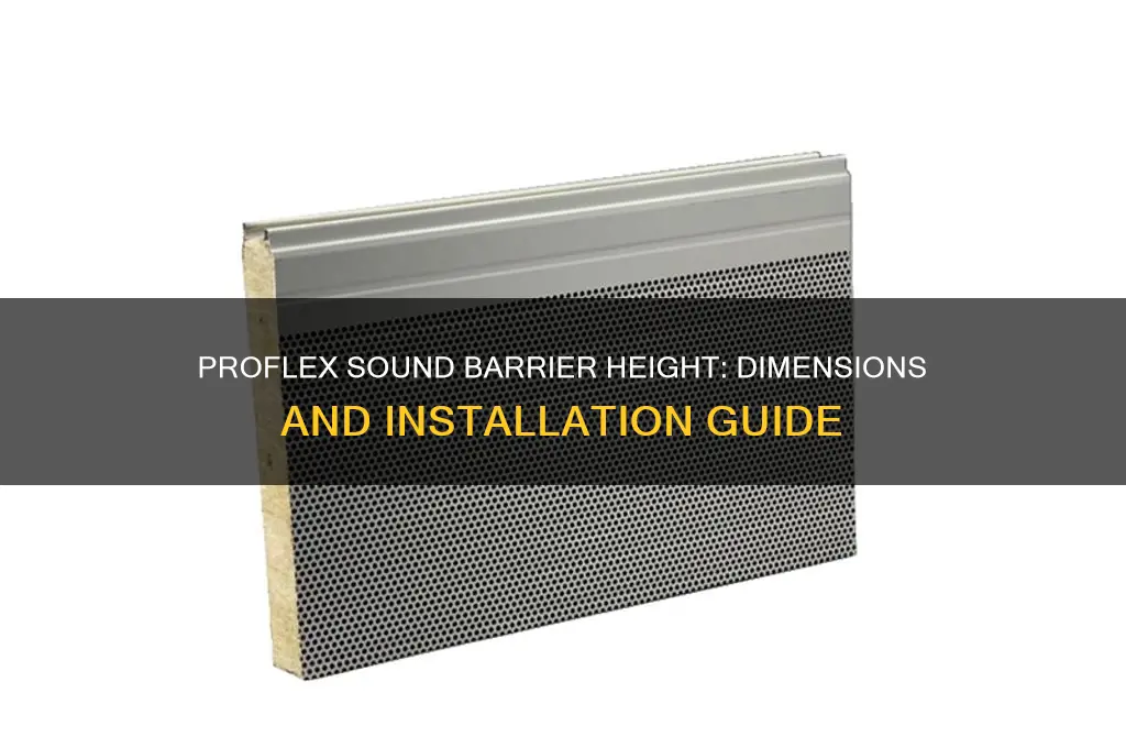 how tall is proflex sound barrier