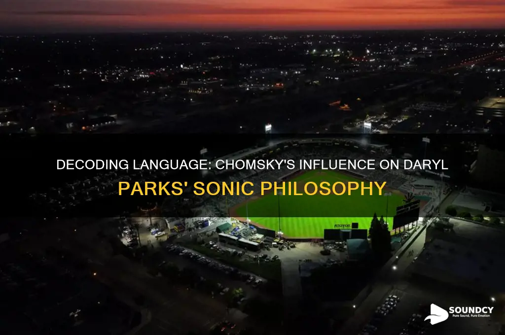 how that sound chomsk daryl parks