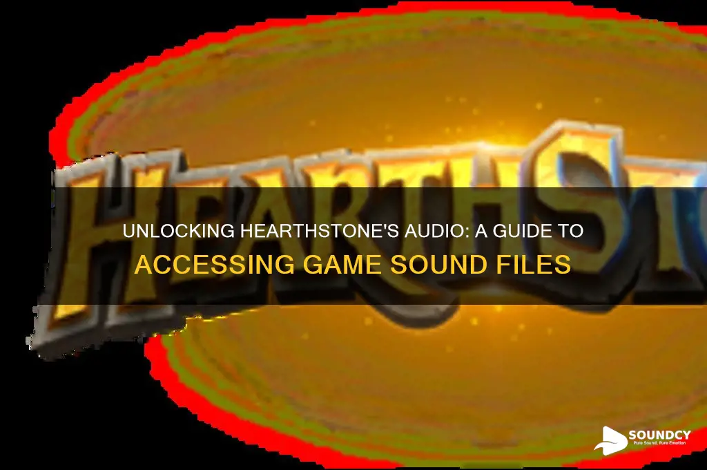 how to access hearthstone sound files