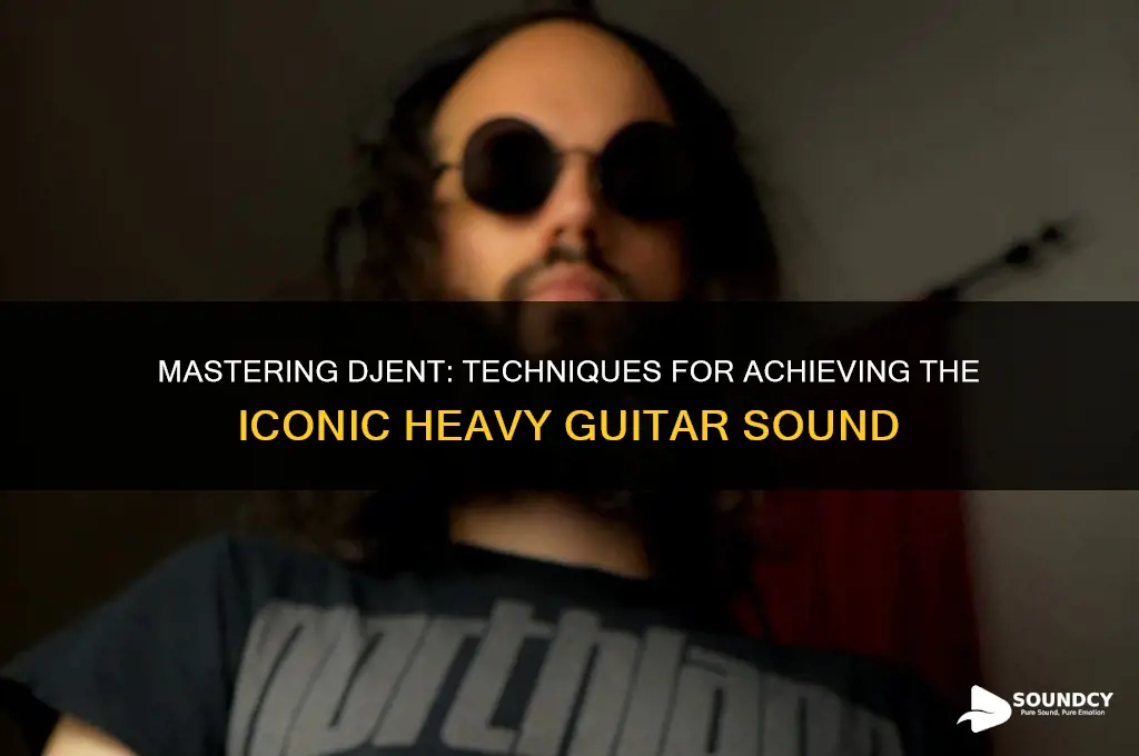 how to achieve djent sound