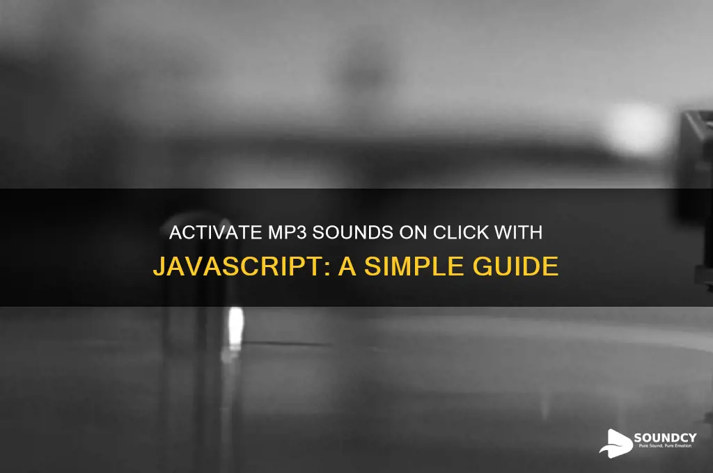 how to activate a mp3 sound on click javascript