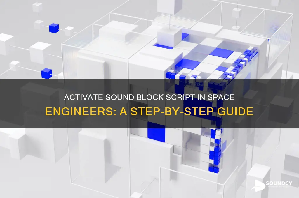 how to activate a sound block script space engineers