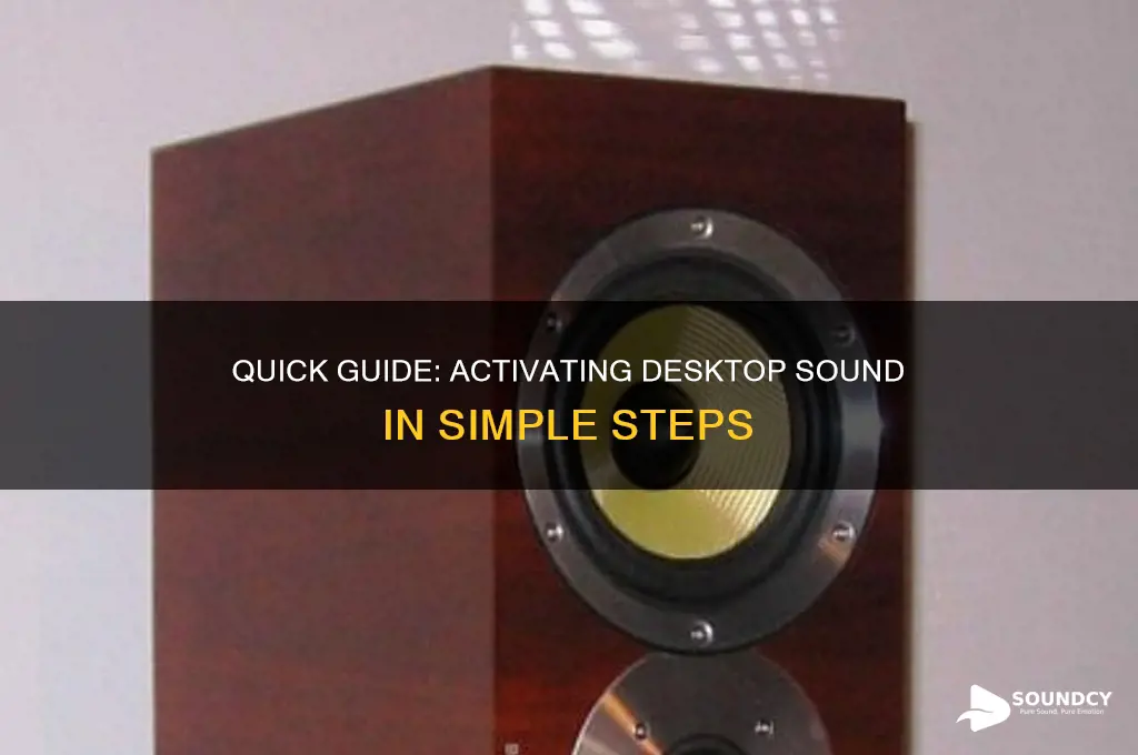 how to activate sound on desktop