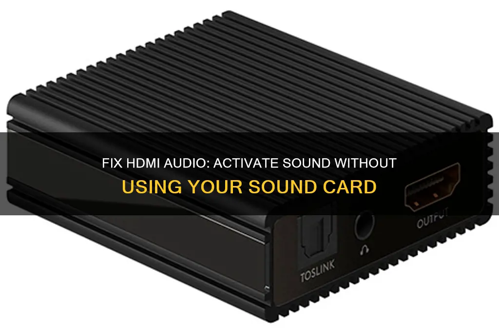 how to activate sound on hdmi not sound card
