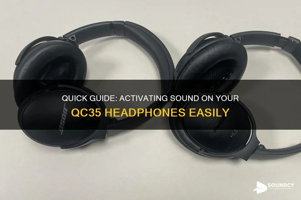 how to activate sound on qc35