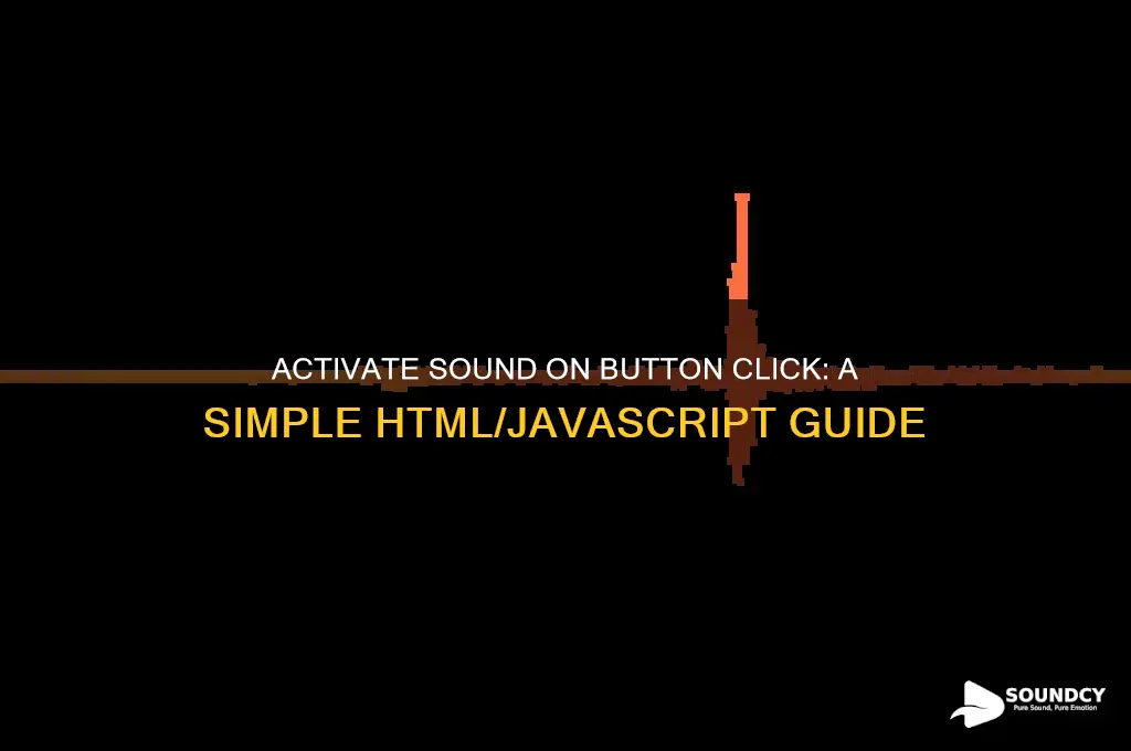 how to activate sound when button tag is clicked