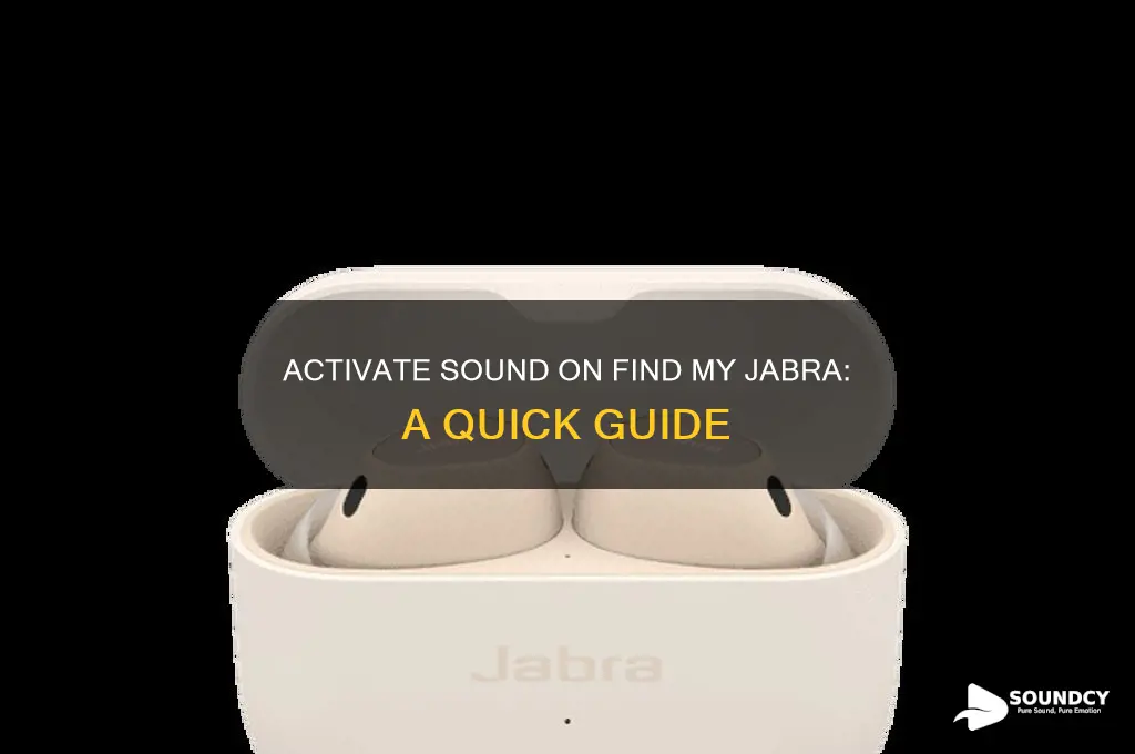how to activate the sound for find my jabra
