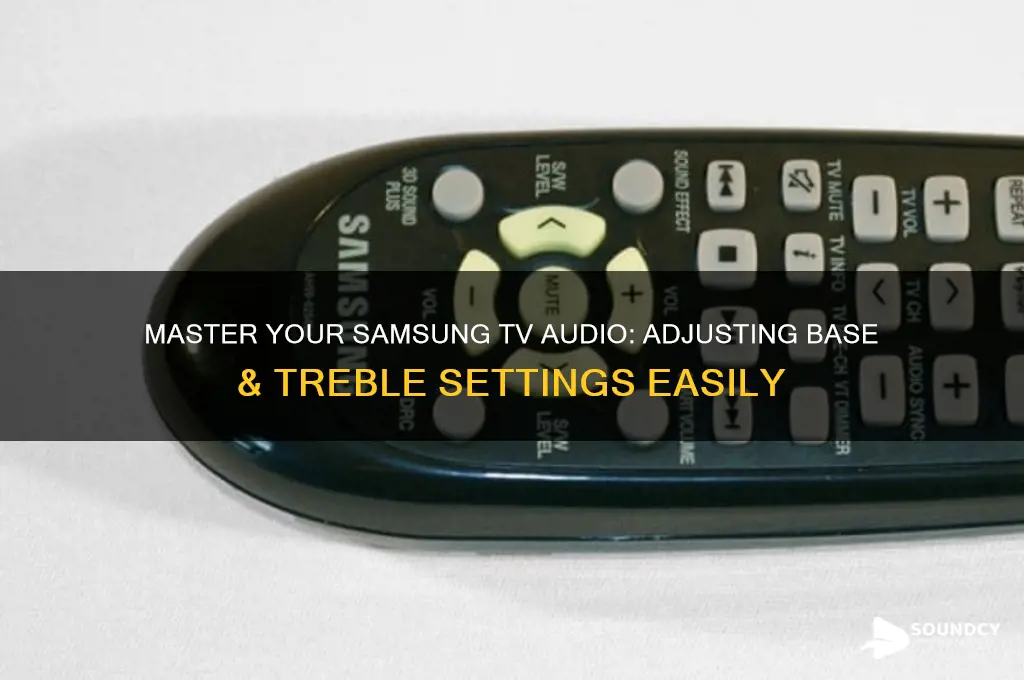 how to adjust base & treble sound on samsung tv