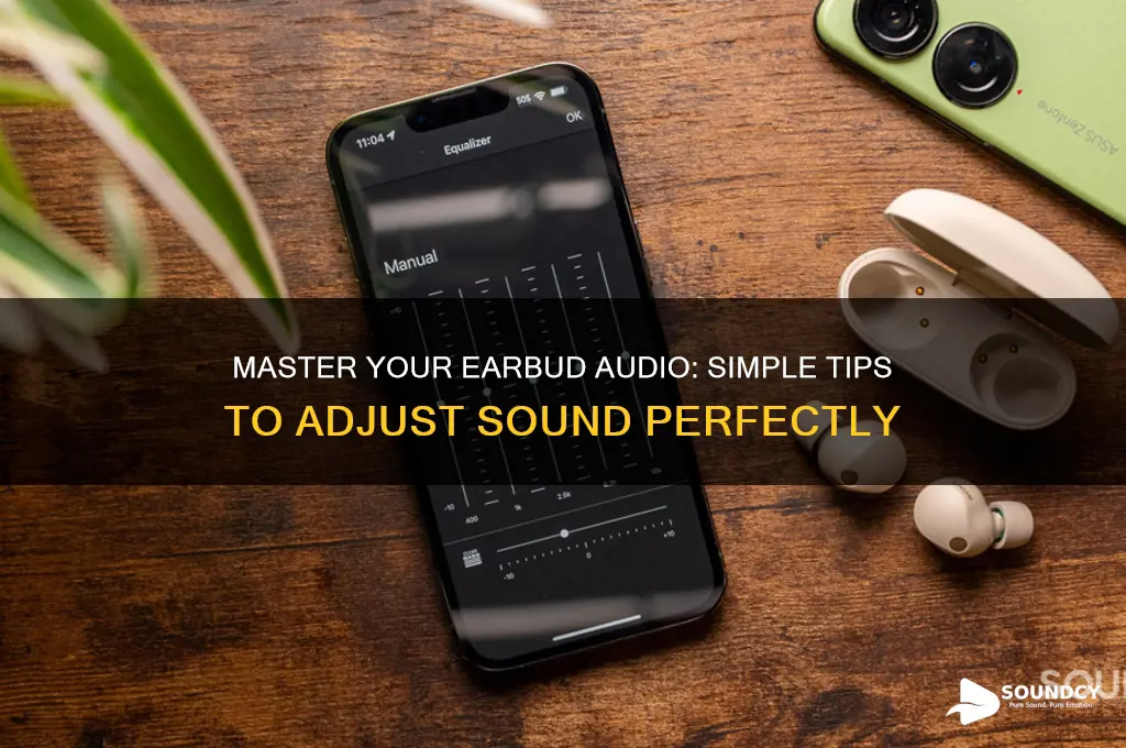 how to adjust earbud sound