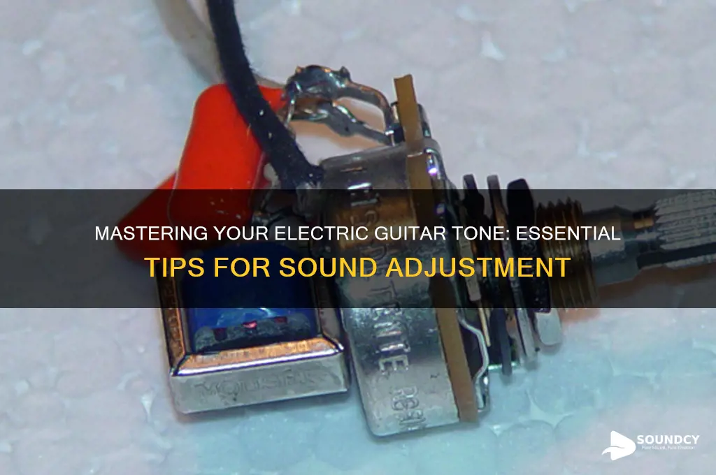 how to adjust electric guitar sound