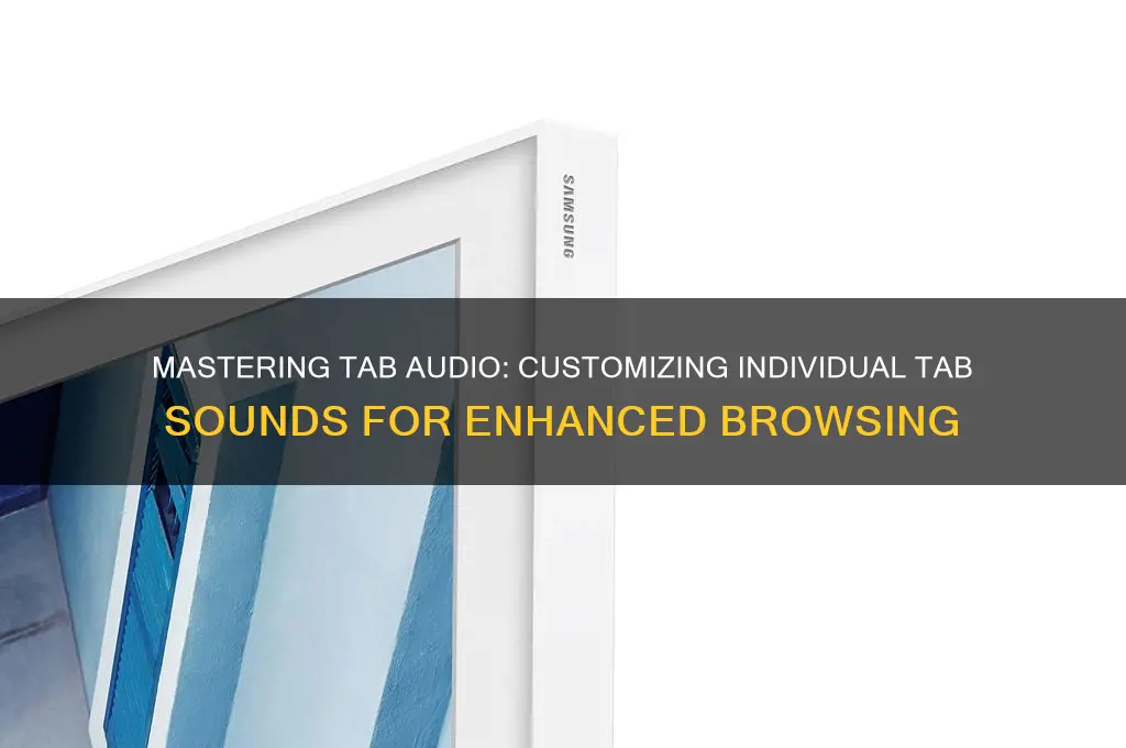 how to adjust individual tabs sounds