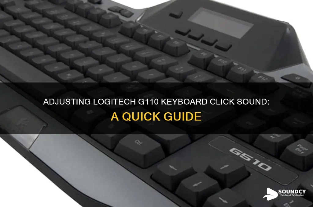 how to adjust keyboard click sound on g110 logitech