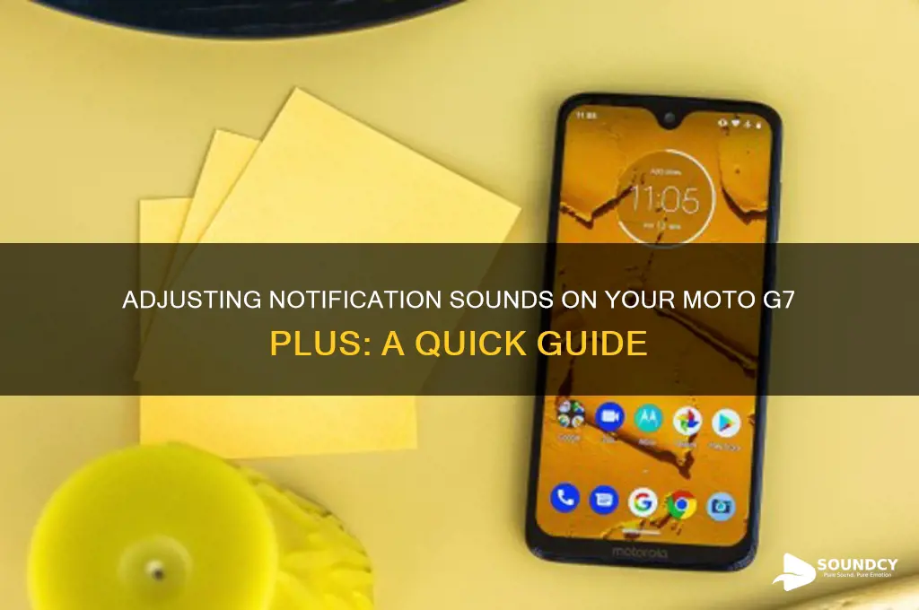 how to adjust notification sound on moto g7 plus